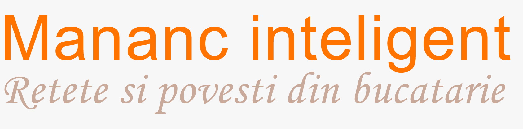 Mananc Inteligent - Retete & Povesti